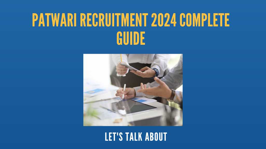 Patwari Recruitment 2024 Complete Guide