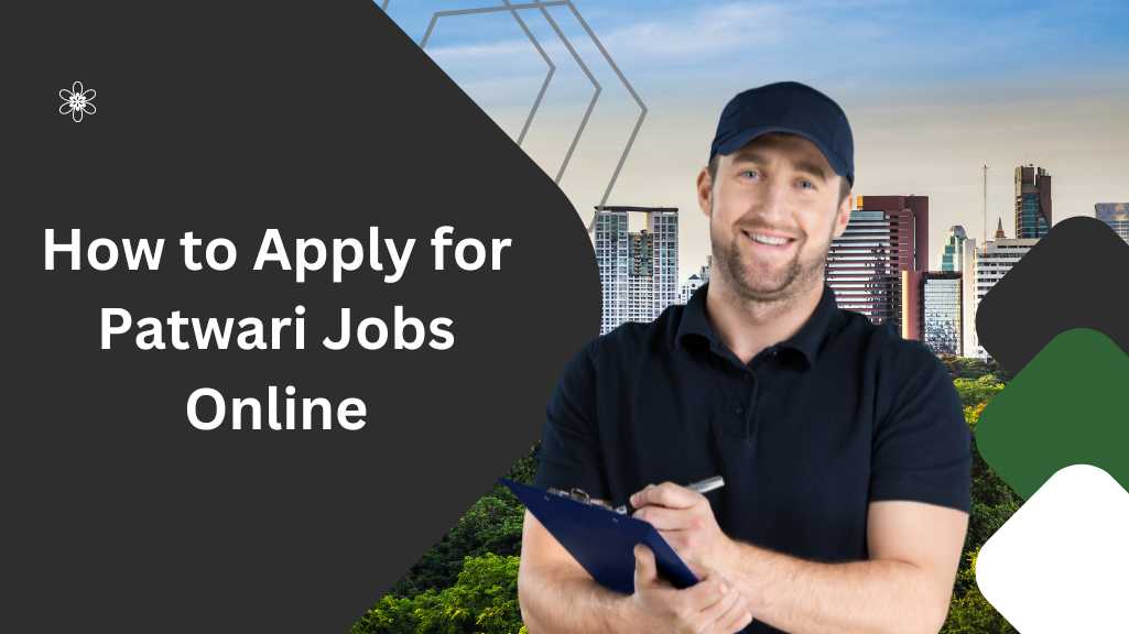 How to Apply for Patwari Jobs Online