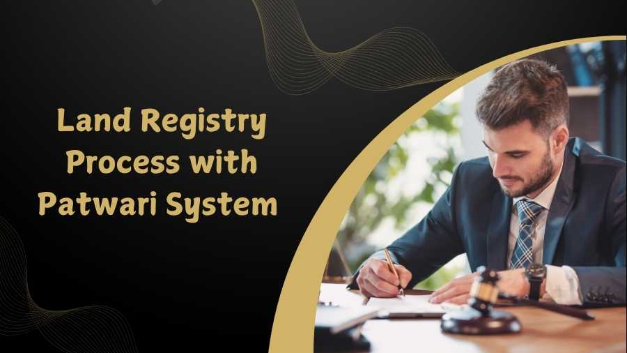 Land Registry Process with Patwari System