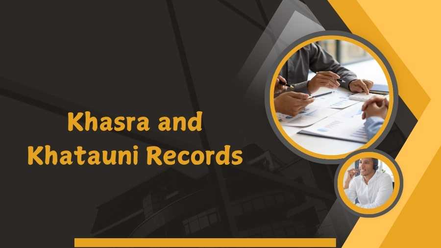 Khasra and Khatauni Records