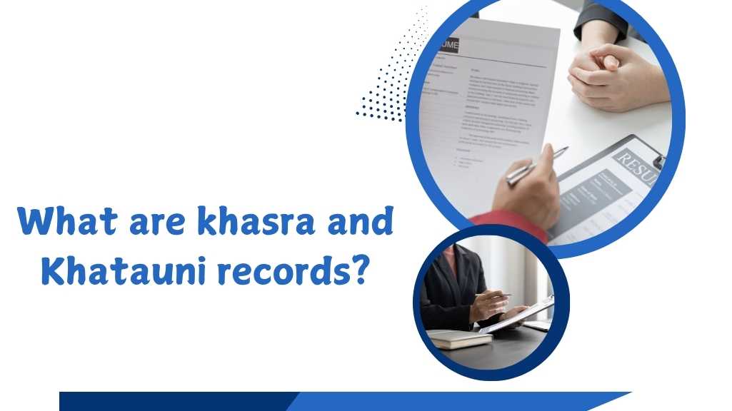 Khasra and Khatauni Records