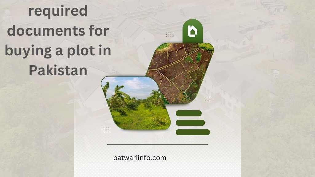 Check the required documents for buying a plot in Pakistan 2 required documents for buying a plot in Pakistan