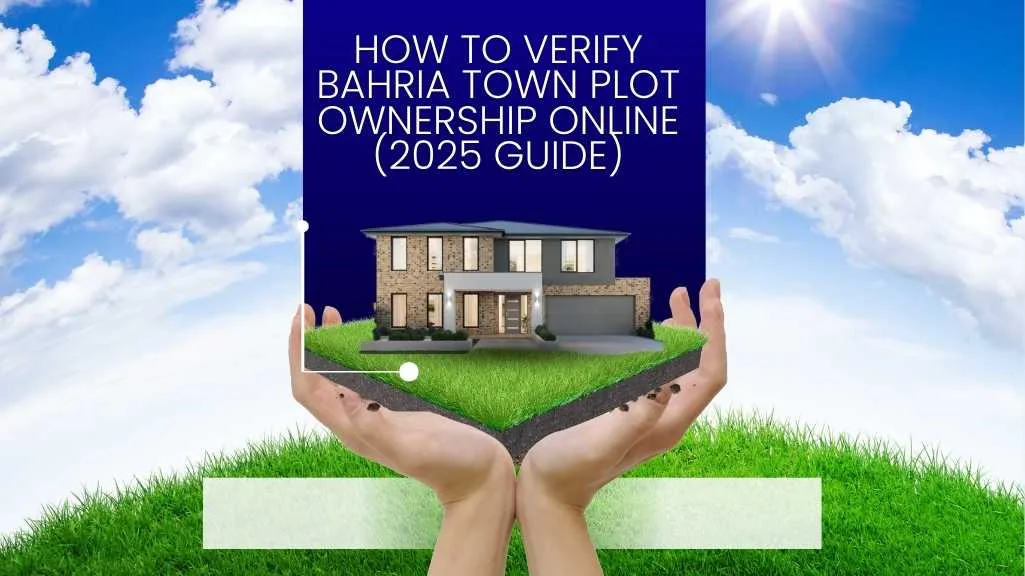 How to Verify Bahria Town Plot Ownership Online (2025 Guide)