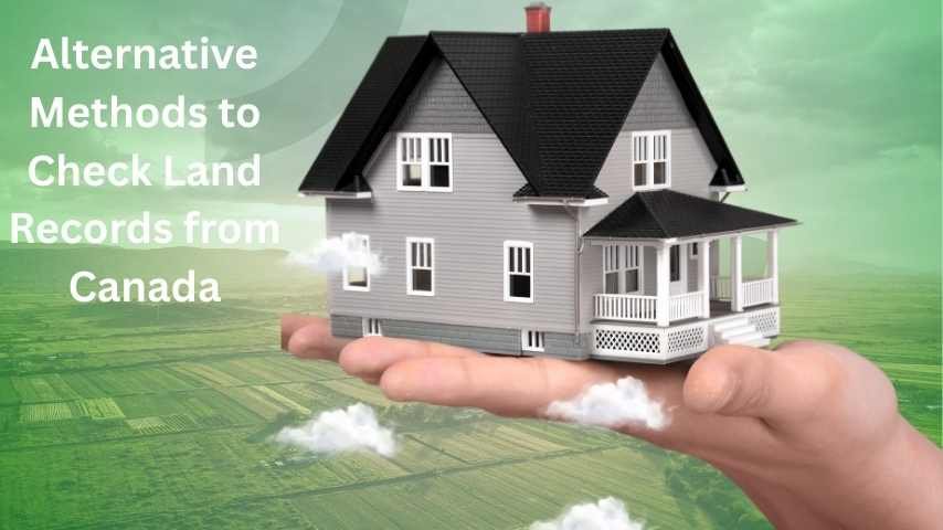 Check Sindh Land Records Online from Canada: 2025 Update Guide 3 Alternative Methods to Check Land Records from Canada