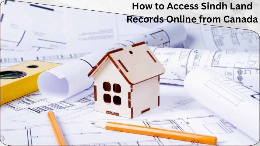 Check Sindh Land Records Online from Canada: 2025 Update Guide